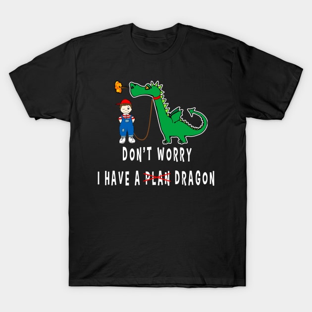 dont worry i have a DRAGON T-Shirt by TOPTshirt